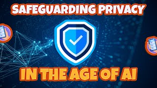 Safeguarding Privacy in the Age of AI | Immersive Fiction