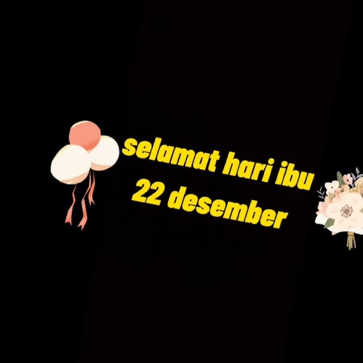 CCP SELAMAT HARI IBU 22 DESEMBER LINK DOWNLOAD|| story' wa #lirik lagu