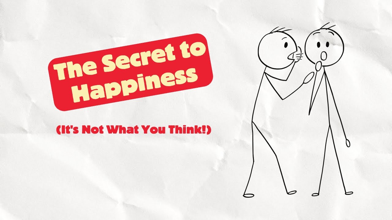 The Secret to Happiness (It's Not What You Think!) YouTube