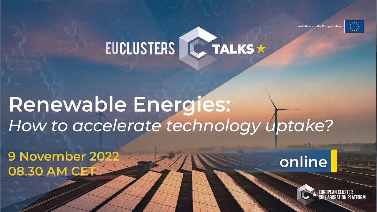 EU Clusters Talks: Renewable Energies: How to accelerate technology uptake?