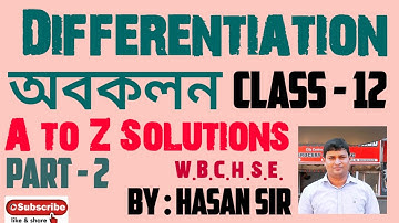 Differentiation Class 12 ( অবকলন ) Part - 2 II Hasan Sir II