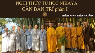 Nghi Thức Tu Học NIKAYA - CĂN BẢN TRÍ phần I - 1