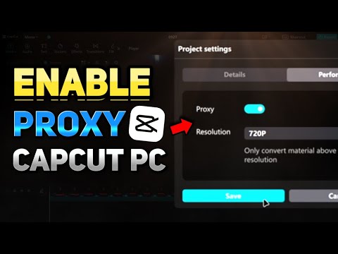 How To Turn On Proxy Mode In CapCut PC Tutorial 