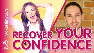 How To Recover Your Confidence - Get Your Mojo Back!
