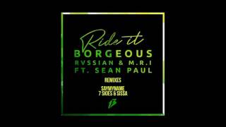 Video thumbnail of "Borgeous vs. Rvssian & M.R.I feat. Sean paul - Ride It [7 Skies & Sissa Remix]"