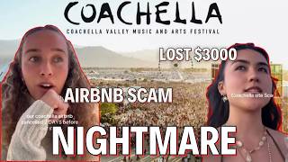 Coachella NIGHTMARE: Ticket Scams, Airbnb Scams &amp; Insane Prices