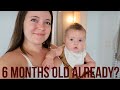 I Can’t Believe My Baby Is Already 6MO! | VLOG