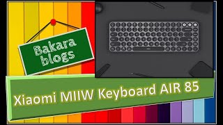 Xiaomi MIIIW Keyboard Air 85 Unboxing