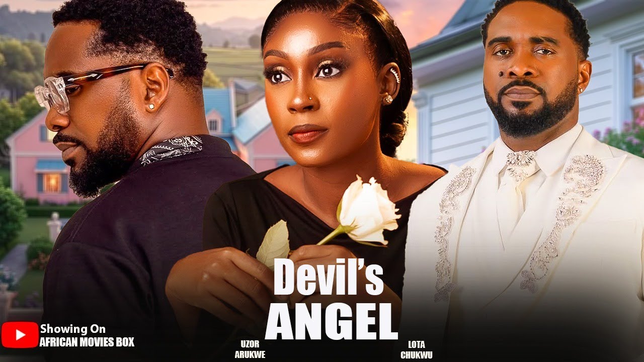 DEVIL'S ANGEL - UZOR ARUKWE, LOTA CHUKWU- Nigerian Movies 2025 Latest Full Movies