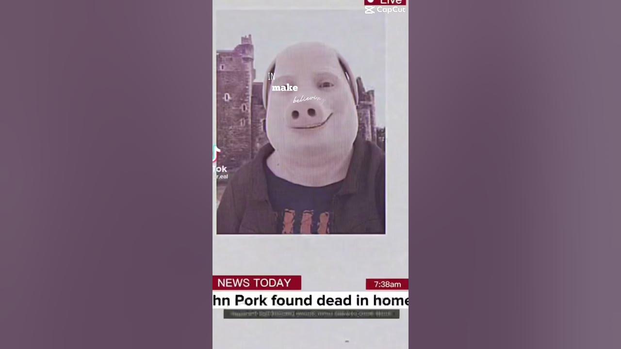 Rip John pork 😭😭😭😭😭😢 - YouTube