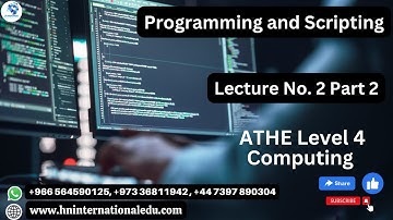 Programming and Scripting Lecture No. 02 Part 2 ATHE Level 4 Computing