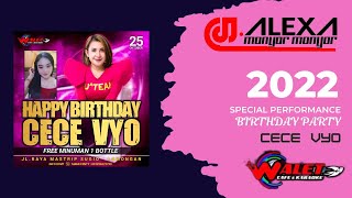 DJ ALEXA MONYOR MONYOR - SPECIAL LIVE IN WALLET CAFE LAMONGAN BDAY PARTY CECE VIO 2022