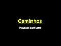 Caminhos (Mara Lima) Playback com Letra 