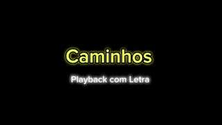 Caminhos (Mara Lima) Playback com Letra 