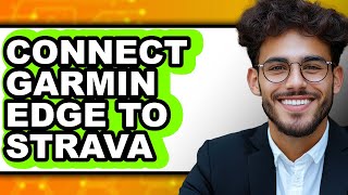 How to Connect Garmin Edge to Strava 2025 - Full Guide