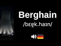 How to pronounce Berghain (CORRECTLY!)