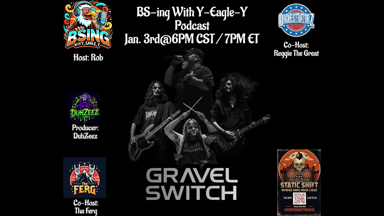 Ep.46 Rocking With Gravel Switch | BS-ing With Y-Eagle-Y Podcast