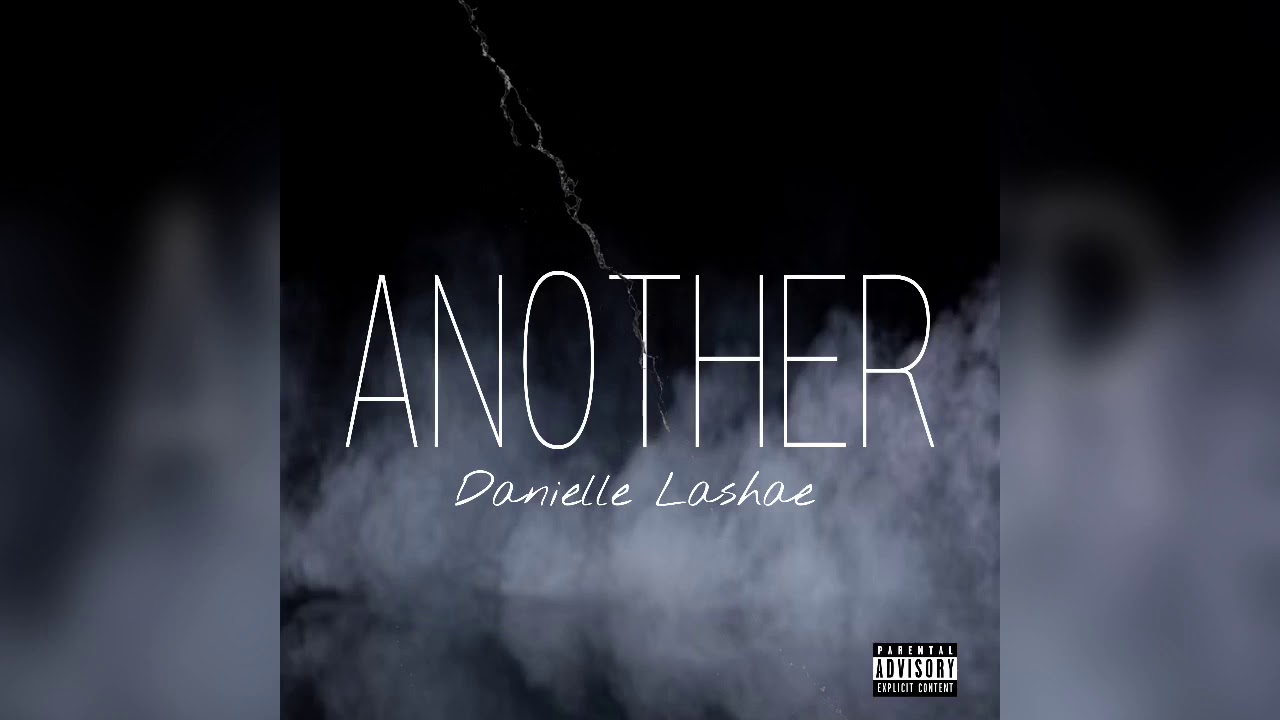 Watch Danielle Lashae - Another (Official Audio) on YouTube Watch Danielle Lashae - Another (Official Audio) on YouTube