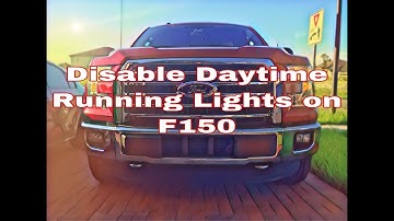 How To Disable Daytime Running Lights (DRL) Ford F150