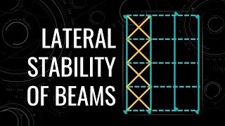 Lateral Stability of Beams I Design of Steel Structure I Civil Engineering I