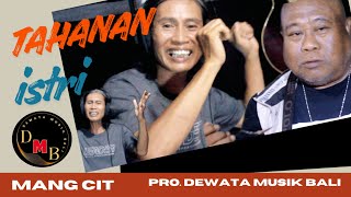 TAHANAN ISTRI. MANG CIT. Video official