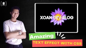 Cách Tạo Hiệu Ứng Văn Bản Tuyệt Vời Bằng HTML và CSS | Xoan Dev