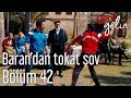 Yeni Gelin 42. Bölüm - Baran'dan Tokat Şov