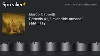 Episodio 41, "Invencible armada" (466-468)