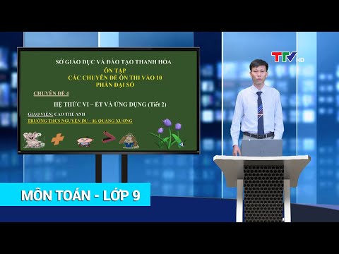 Video TOÁN - LỚP 9 | HỆ THỨC VIÉT VÀ ỨNG DỤNG (TIẾT 2) | HỌC... - YouTube