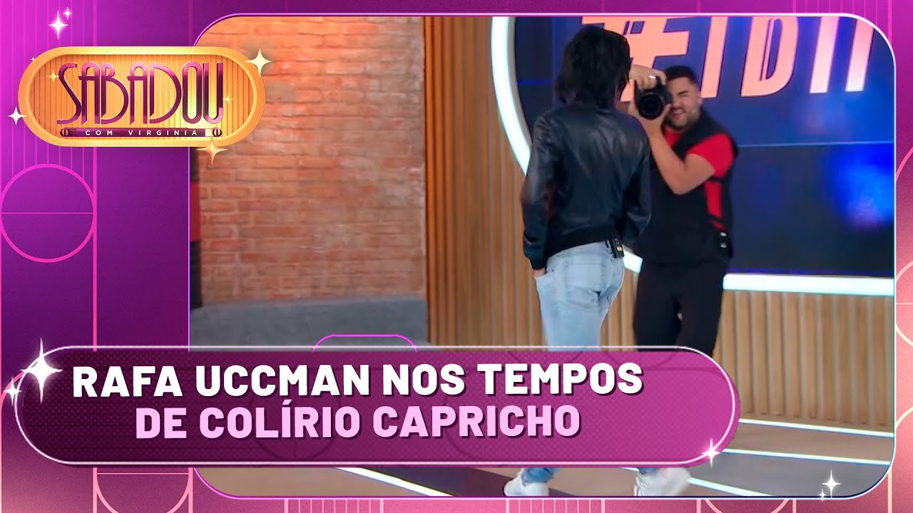 Rafa Uccman relembra tempos de Colírio Capricho | Sabadou com Virginia (29/06/24)