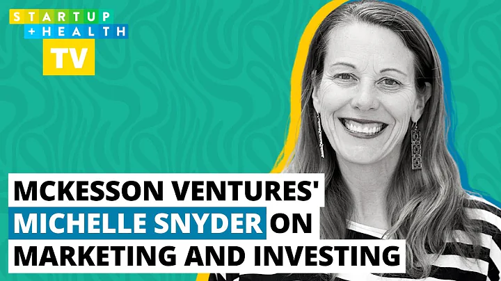 StartUp Health NOW: Michelle Snyder Brings a Creat...