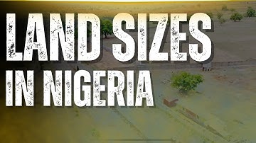Understanding land sizes in Nigeria| Plot, Acre & Hectare| Feet, sqm & meters in Nigerian Real Estat