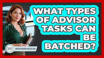 What Types Of Advisor Tasks Can Be Batched?