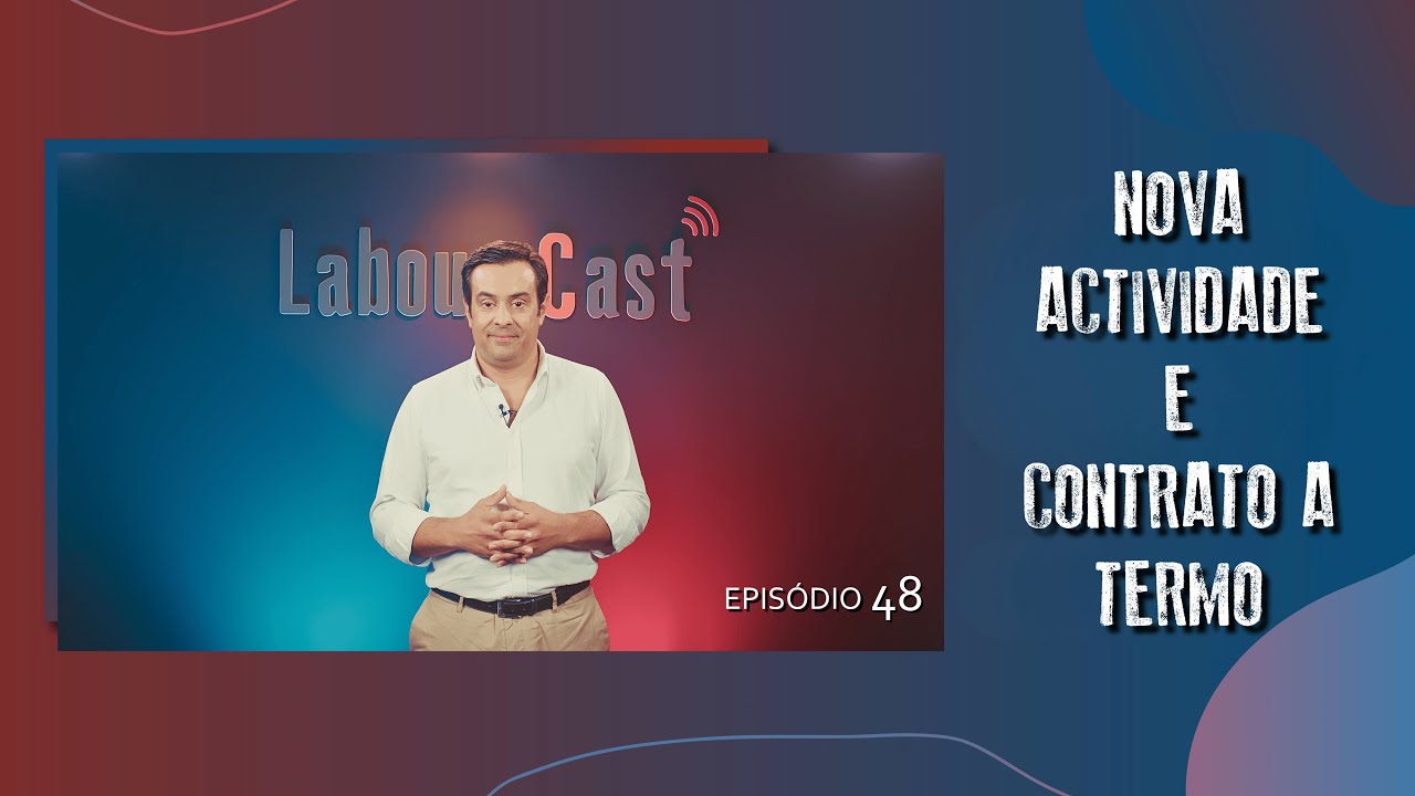 Episódio 48 | Nova Actividade e Contrato a Termo