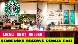 Menu Best Seller STARBUCKS RESERVE DEWATA BALI