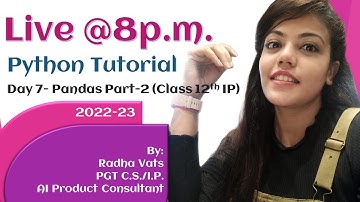 Pandas Part 2 | DataFrame| Iteration| Function | CBSE | Class 12 IP 2022-2023 |By Radha Vats