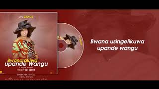 BWANA AKIWA UPANDE WANGU by LYS GRACE [ lyric video]
