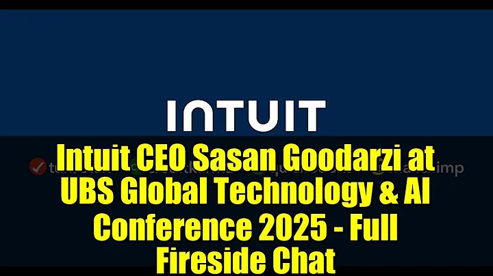 Intuit CEO Sasan Goodarzi at UBS Global Technology & AI Conference 2025 - Full Fireside Chat