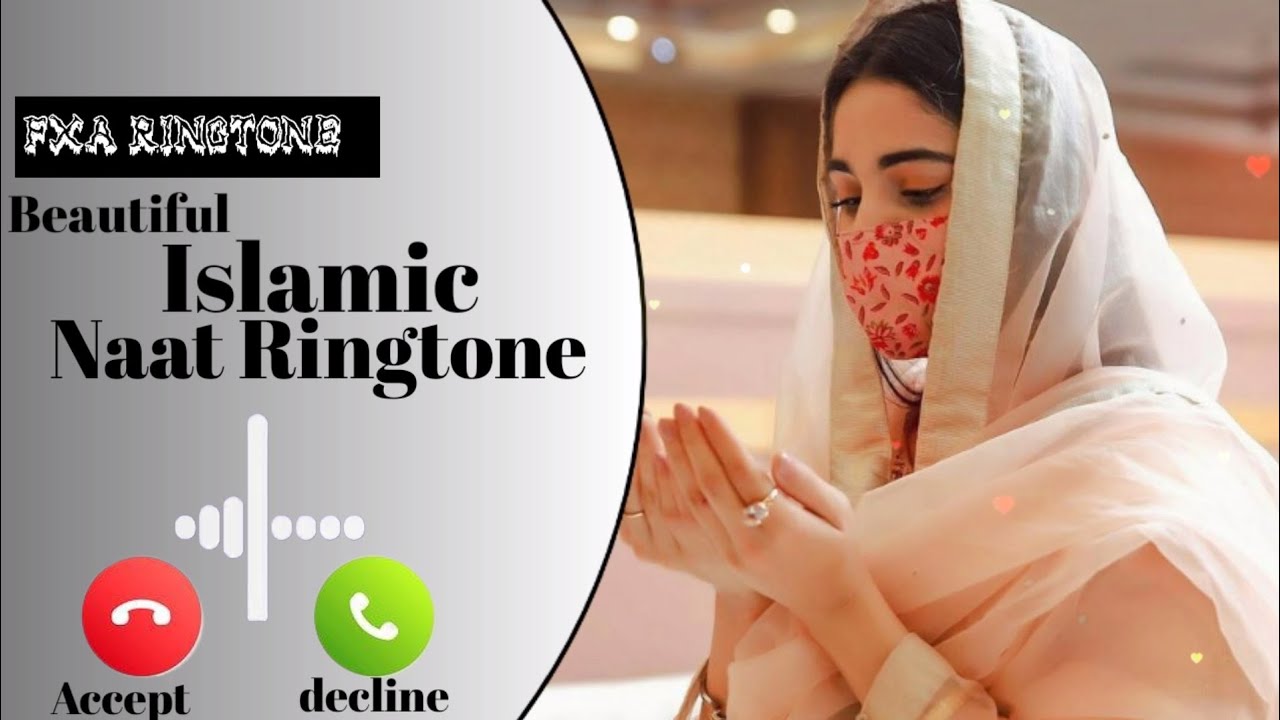 Beautiful Islamic Naat Ringtone Pakistani Naat Ringtone New Ringtone FXA RINGTONE YouTube
