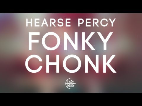 hearse-percy---fonky-chonk