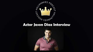 Hallmarkies: Actor Jason Diaz Interview (Good Witch)