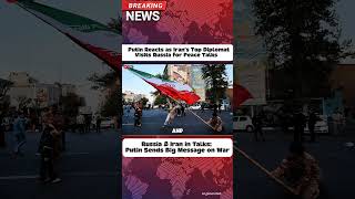 Russia hosts Iran’s top diplomat as efforts to end the ongoing war gain momentum. #Putin #iran
