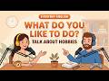 English Listening Practice | Talk About What Do You Like To Do? | Real English Conversation