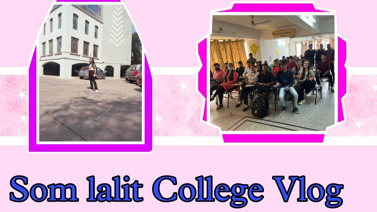Som lalit College Vlog 