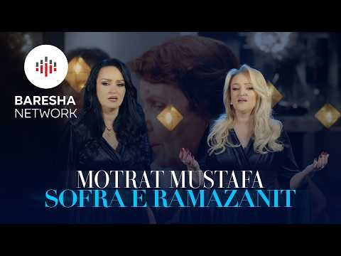 Motrat Mustafa - SOFRA E RAMAZANIT (Official Music Video)