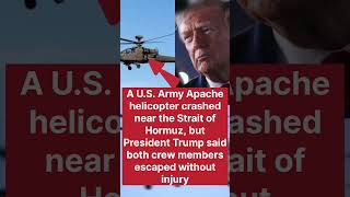 US Army Apache Helicopter Crashes Near Strait of Hormuz; Both Pilots Safe