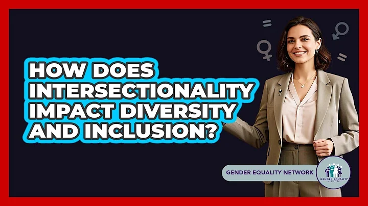 How Does Intersectionality Impact Diversity And Inclusion? - Gender Equality Network