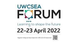 Uwcsea Forum Learning To Shape The Future - Sign Up Today