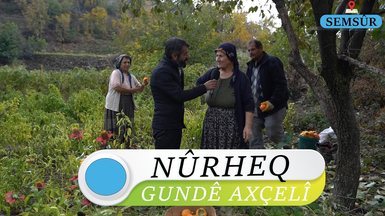 NÛRHEQ - GUNDÊ AXÇELÎ / SEMSÛR
