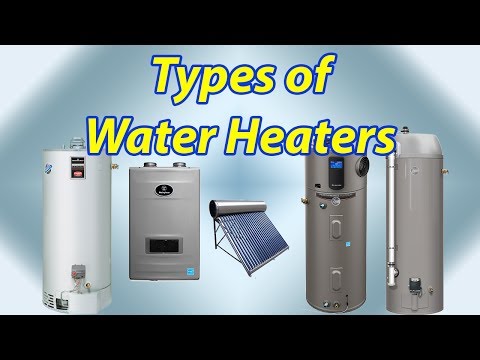 Different types of Water Heaters and How Water Heaters Work